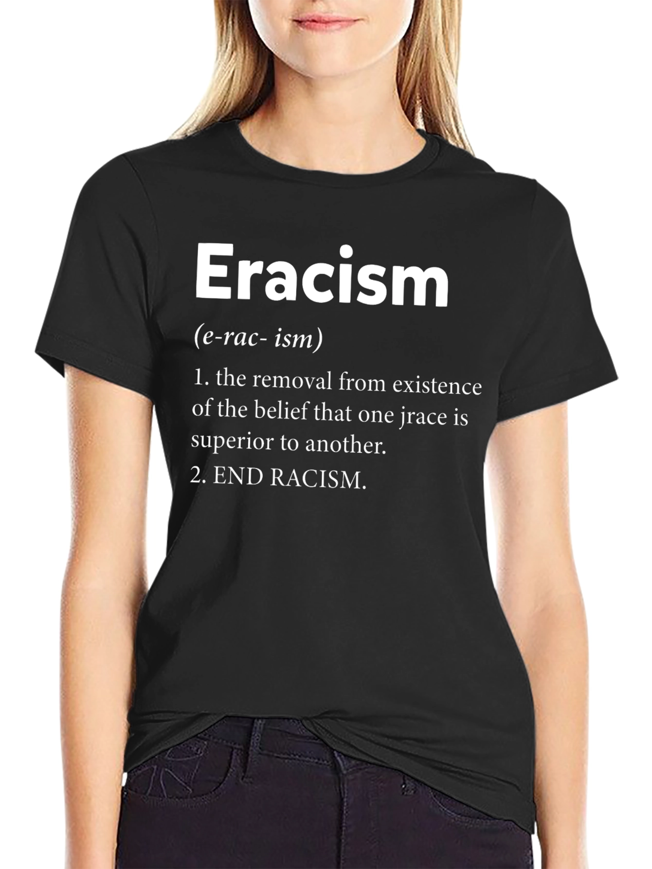 Eracism Definition T-Shirt - End Racism