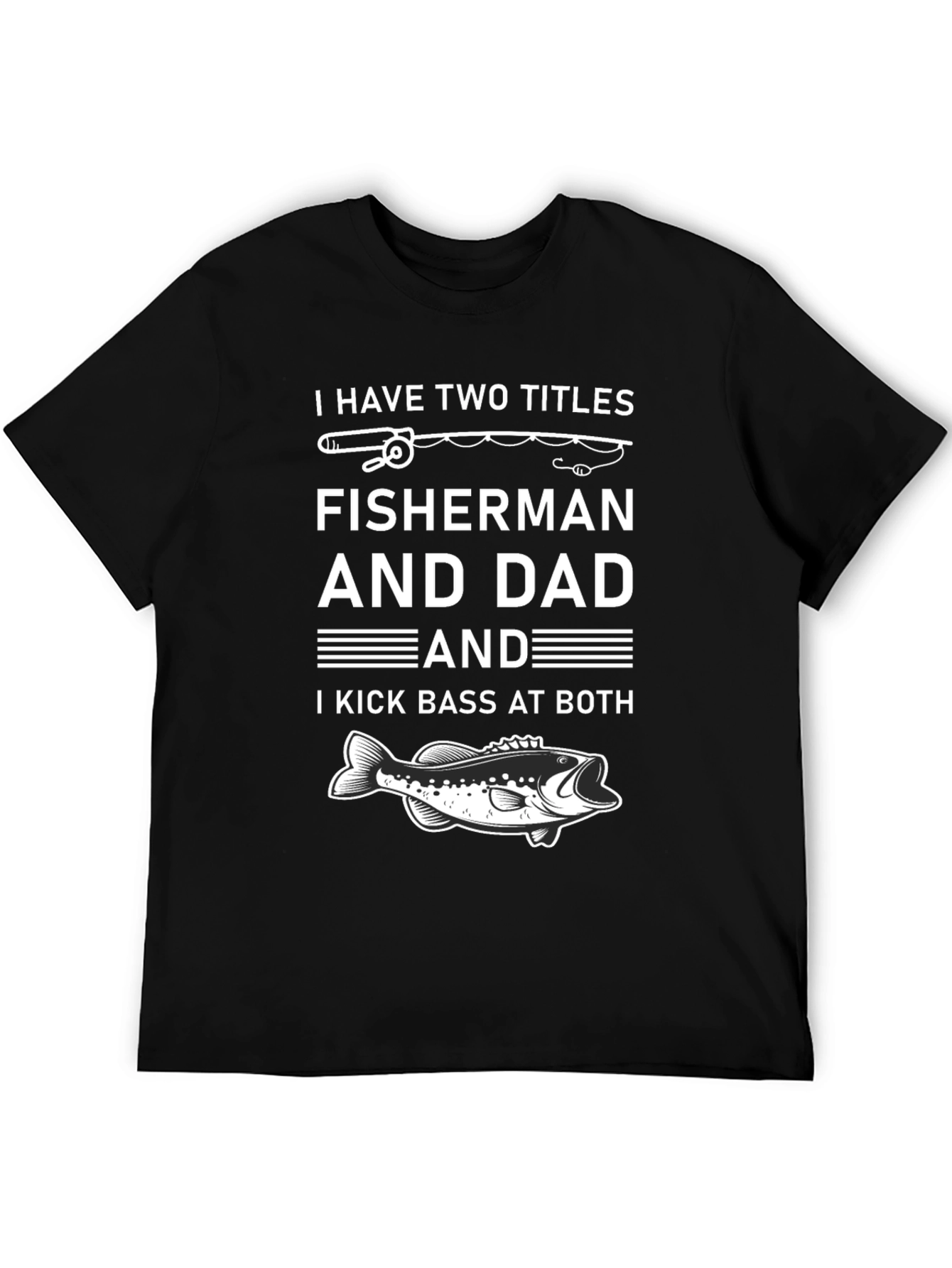 Fisherman Dad Graphic T-Shirt - Kick Bass at Both!