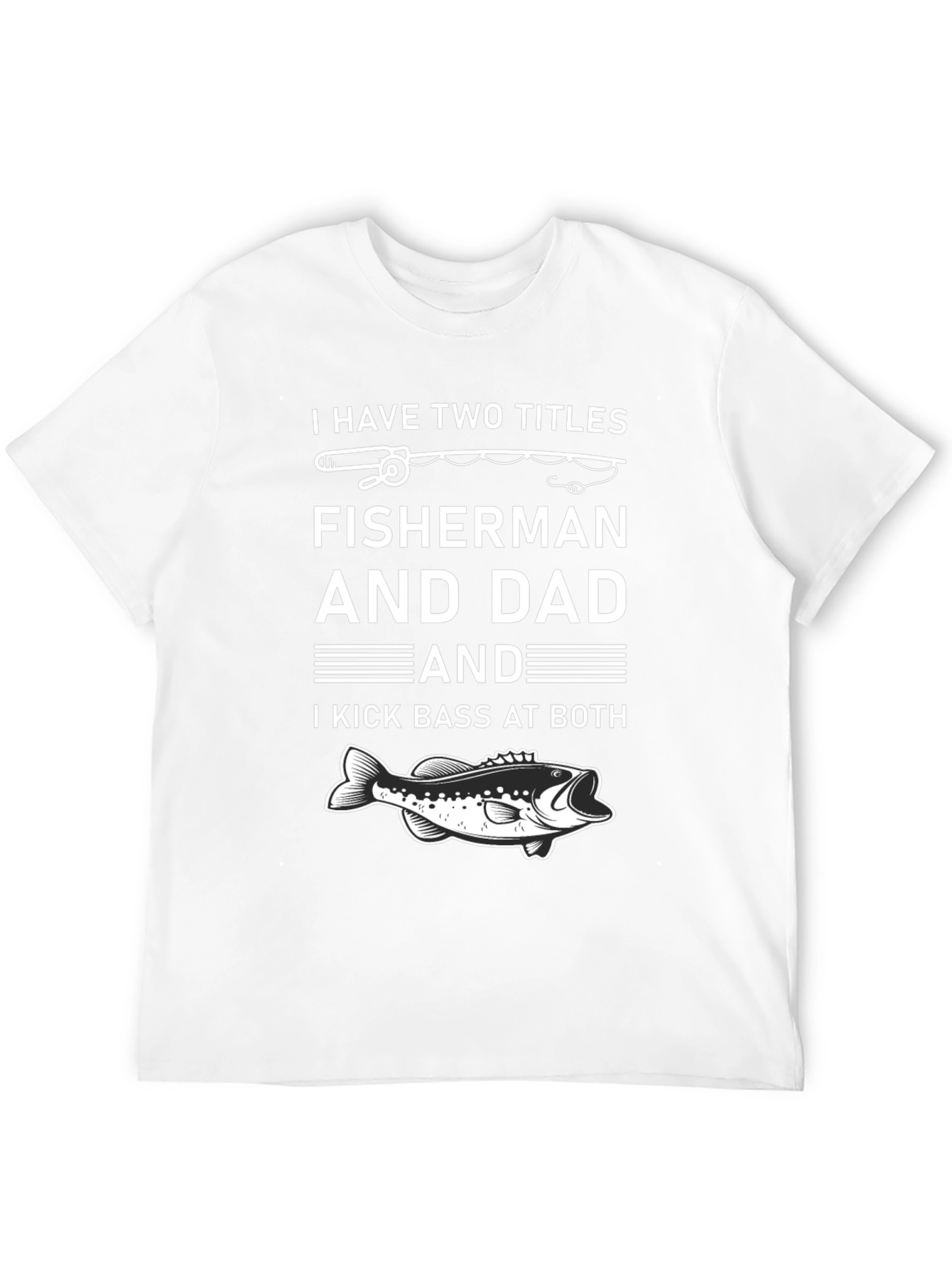 Fisherman Dad Graphic T-Shirt - Kick Bass at Both!