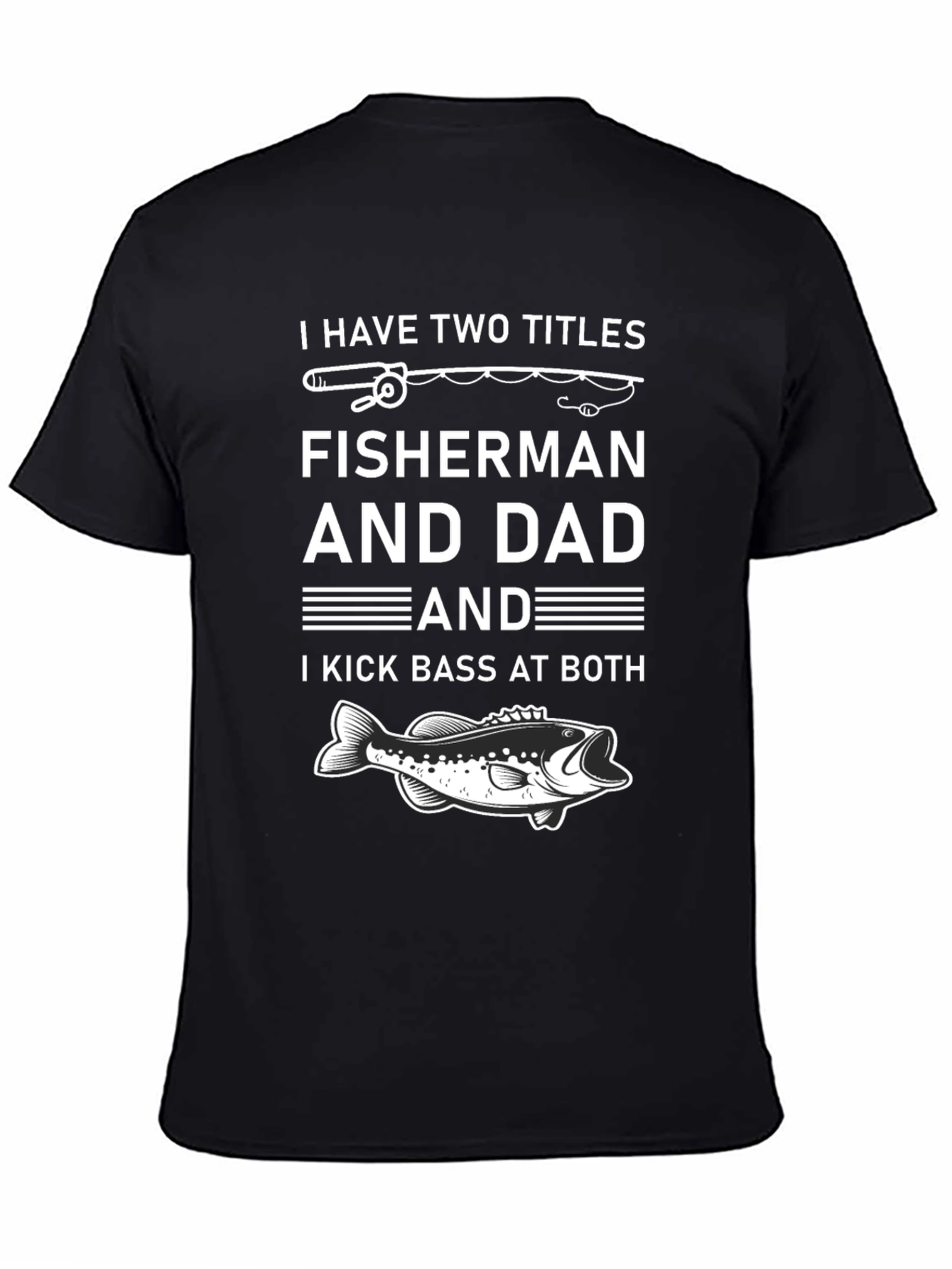 Fisherman Dad Graphic T-Shirt - Kick Bass at Both!