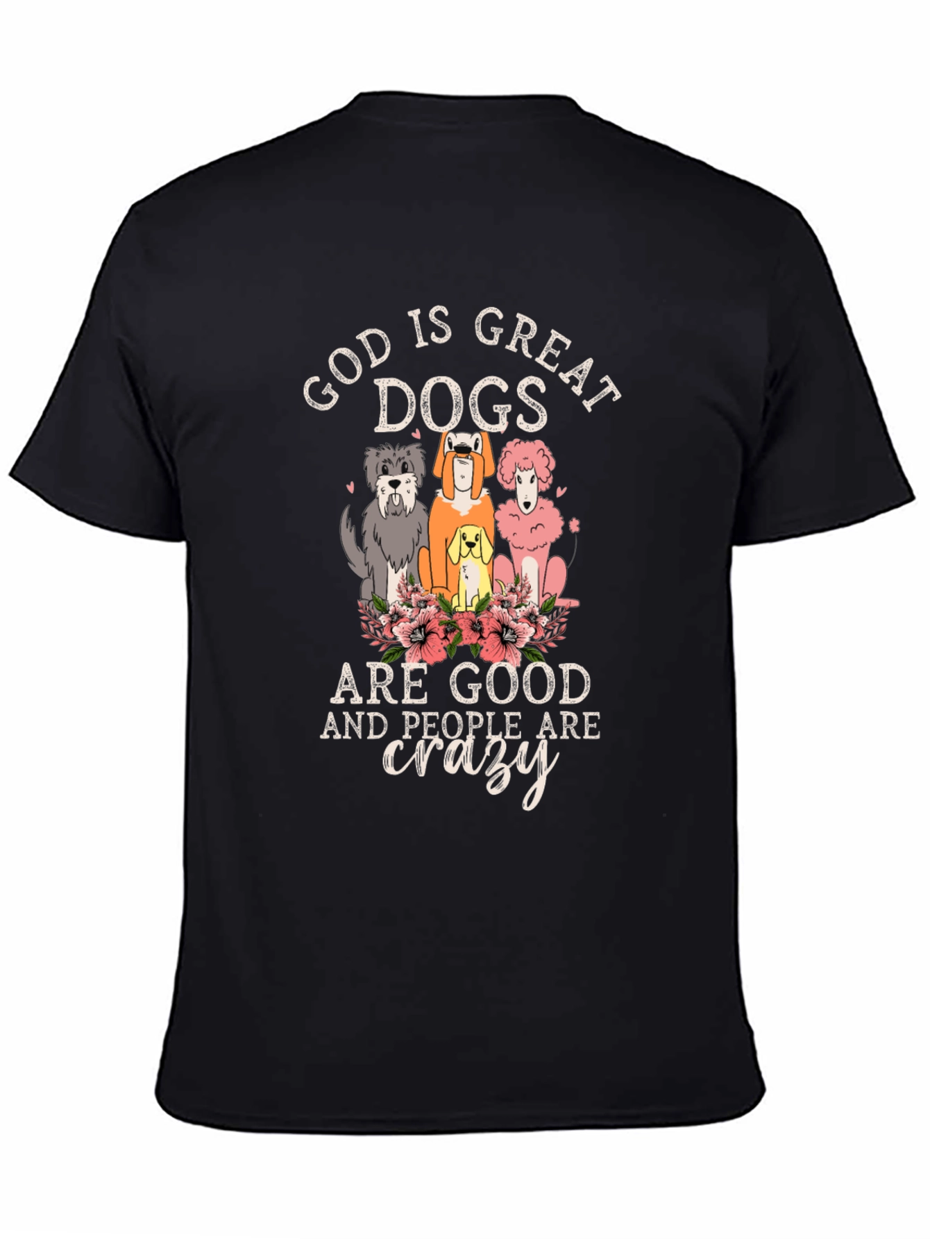 God is Great Dogs are Good T-Shirt
