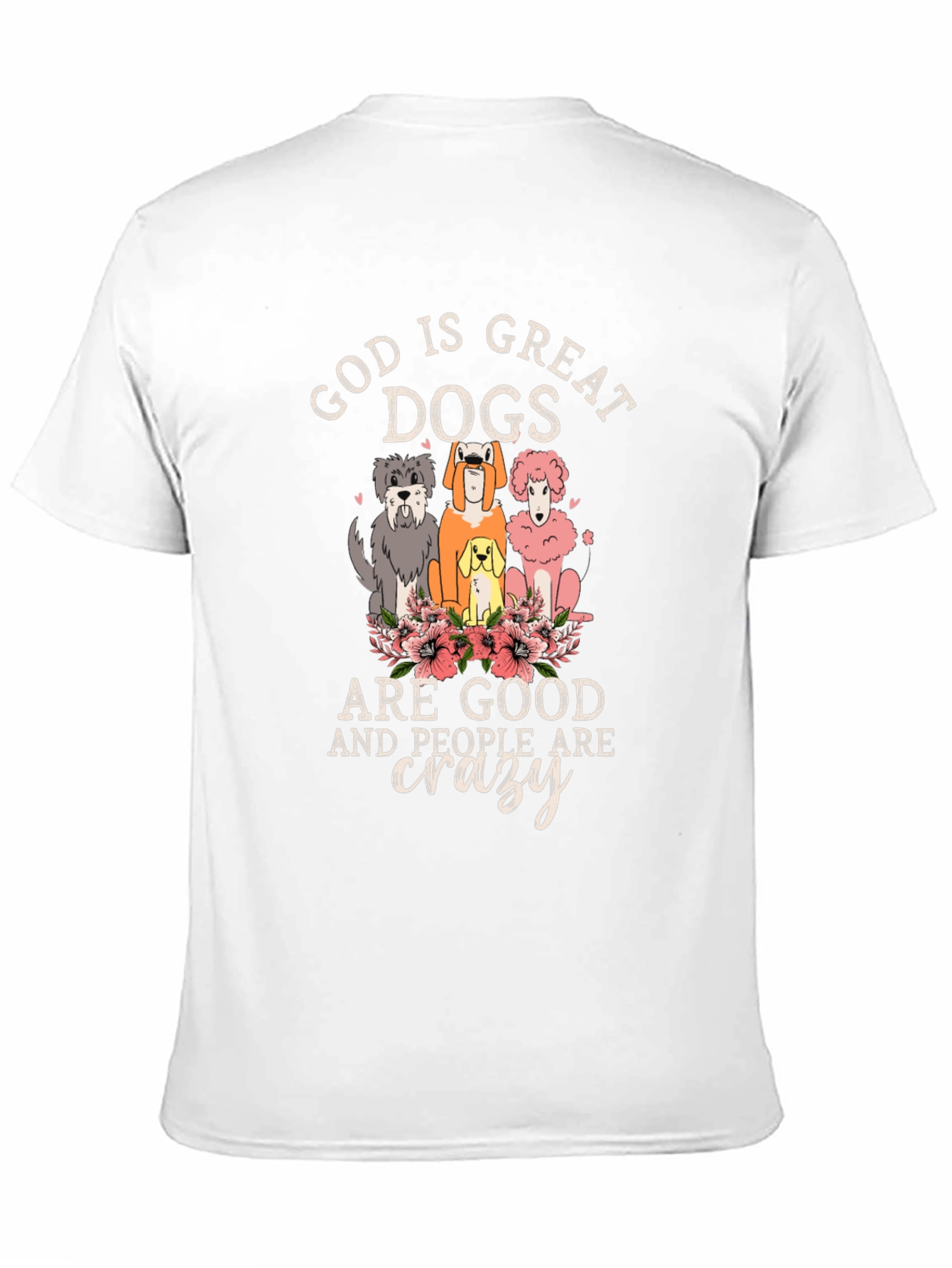 God is Great Dogs are Good T-Shirt