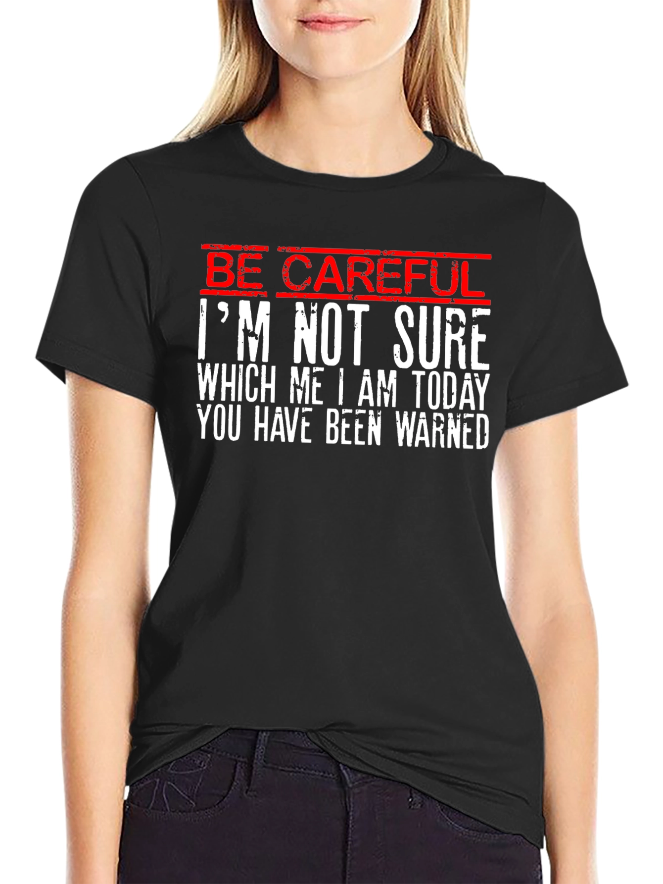 Be Careful T-Shirt