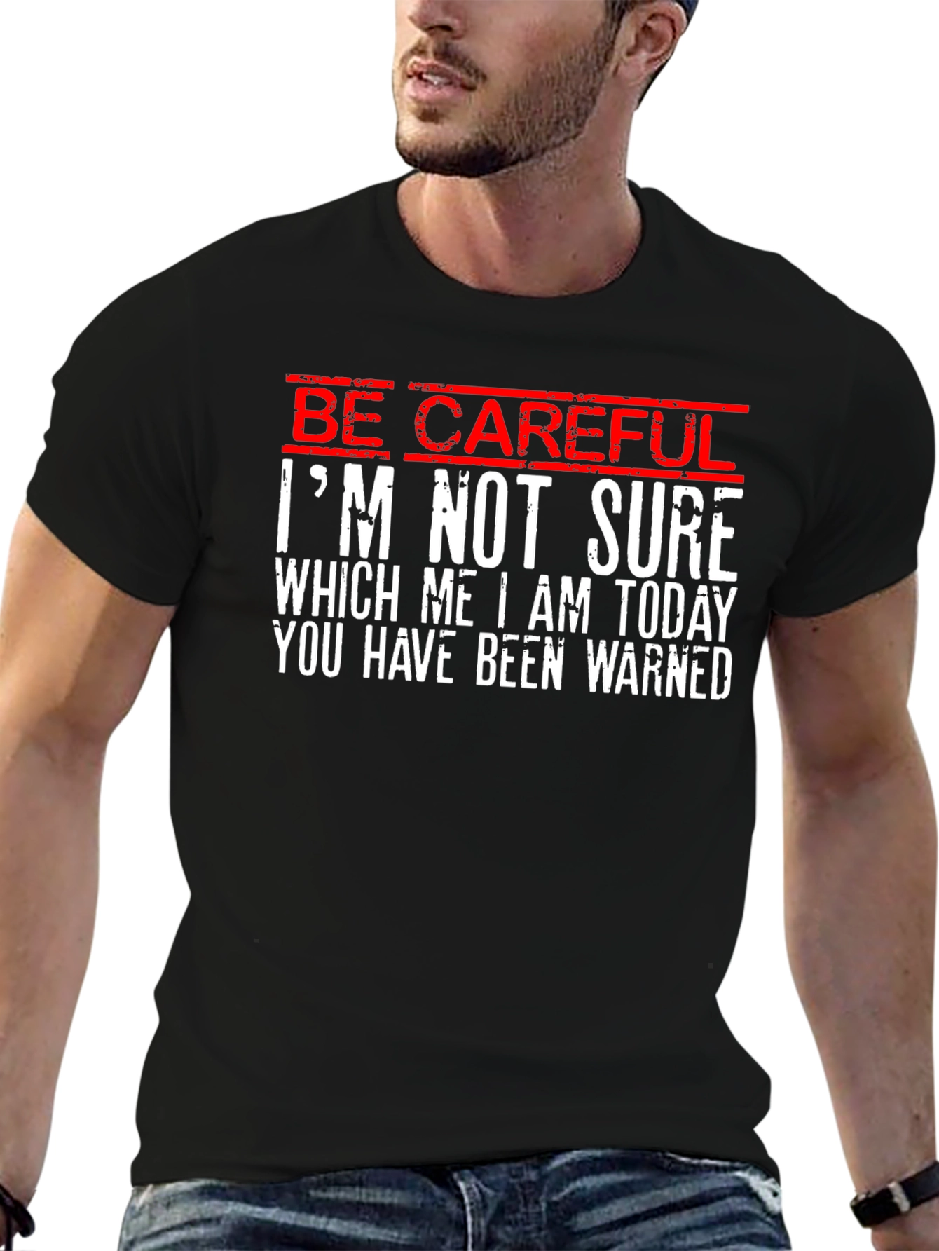 Be Careful T-Shirt
