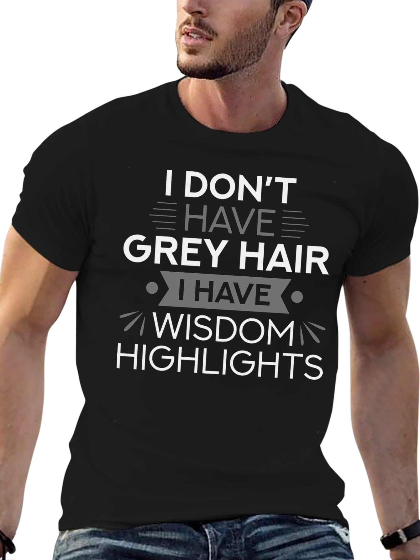 Wisdom Highlights T-Shirt: Grey Hair Humor Tee