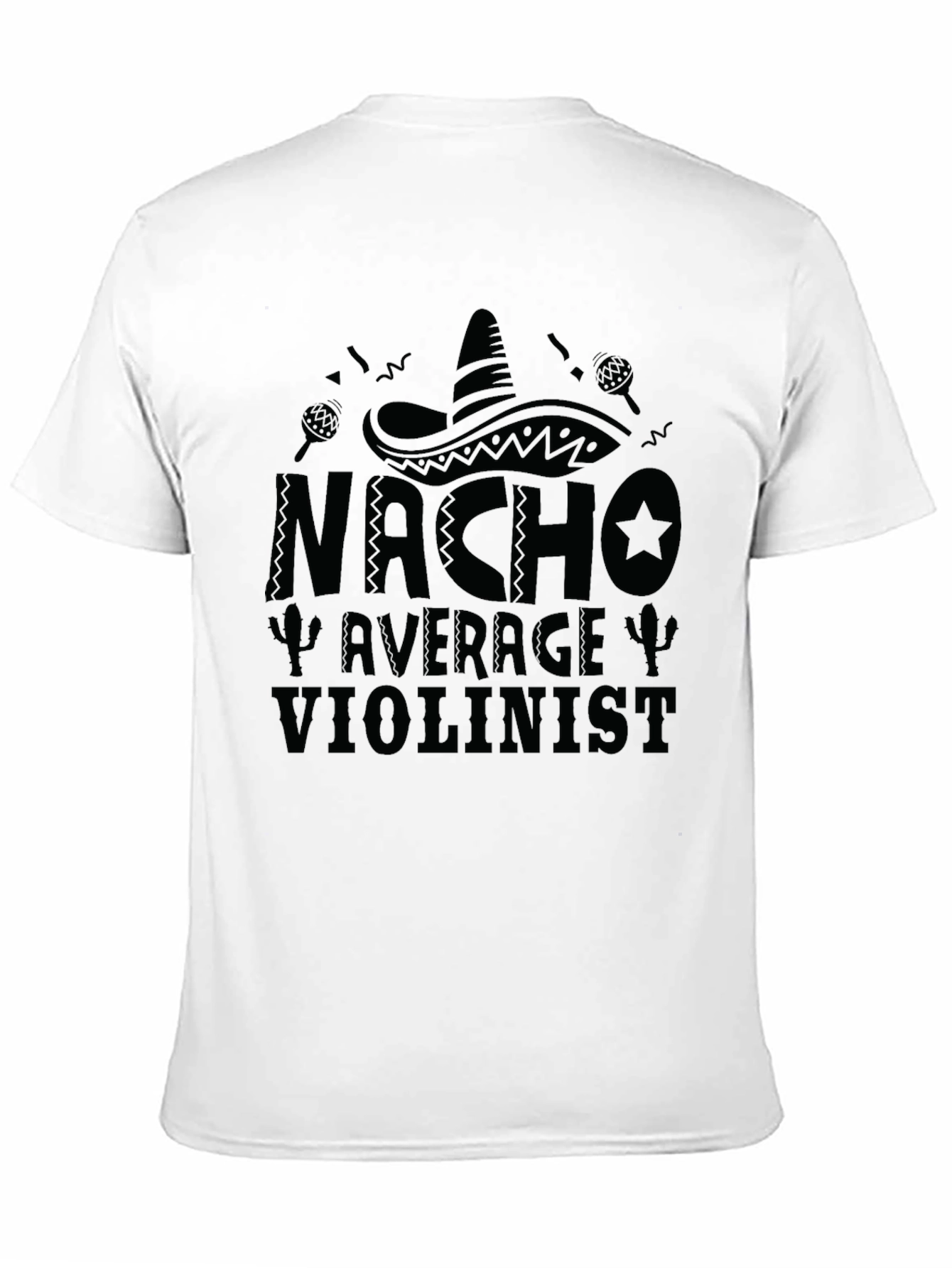 Nacho Average Violinist Funny Graphic T-Shirt