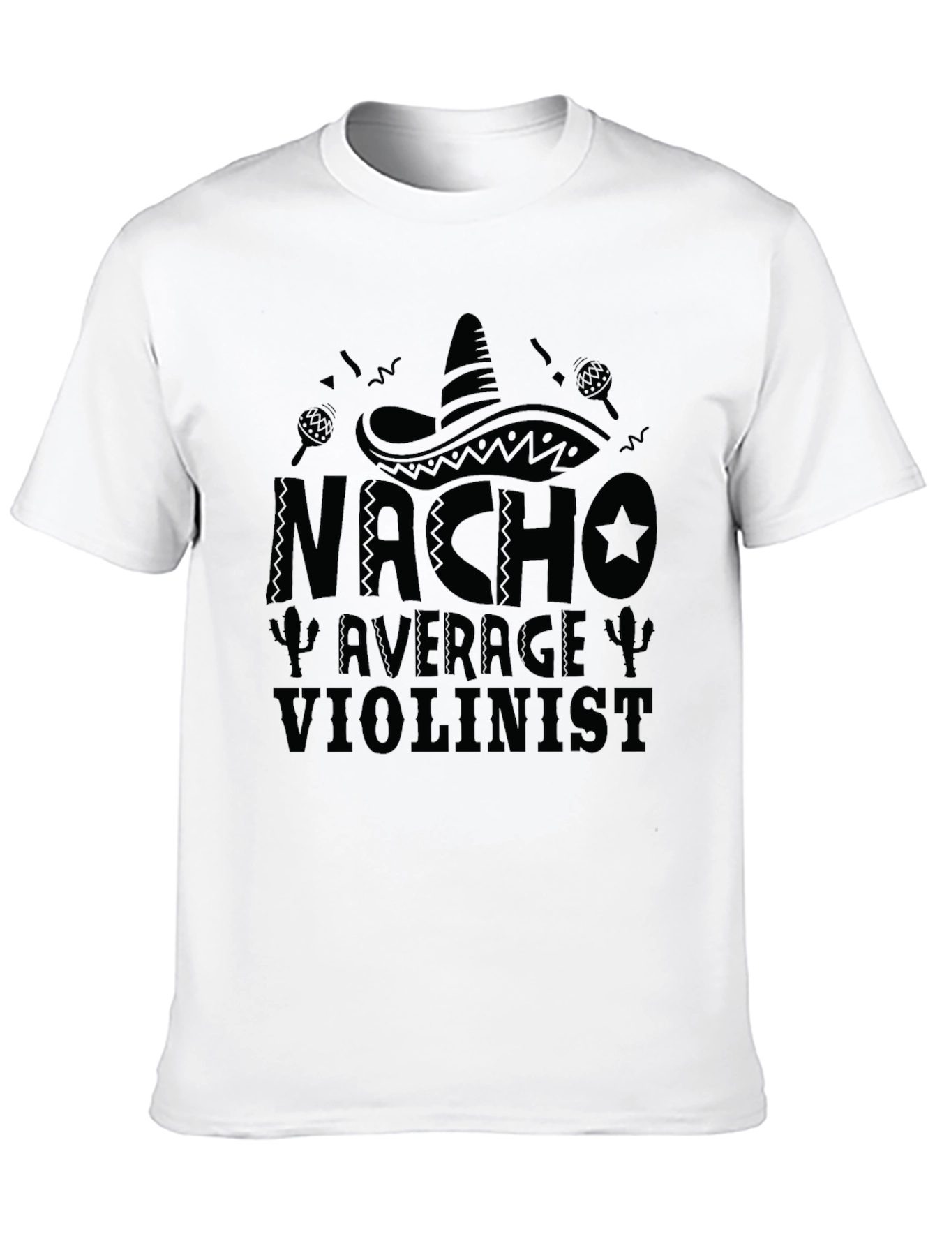 Nacho Average Violinist Funny Graphic T-Shirt