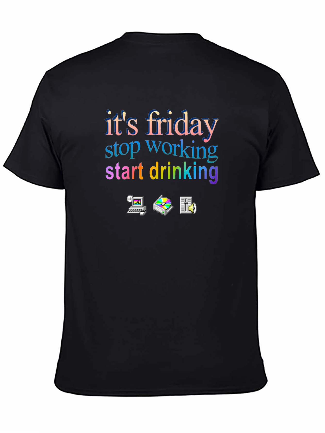 Its Friday T-Shirt: Stop Working Start Drinking!
