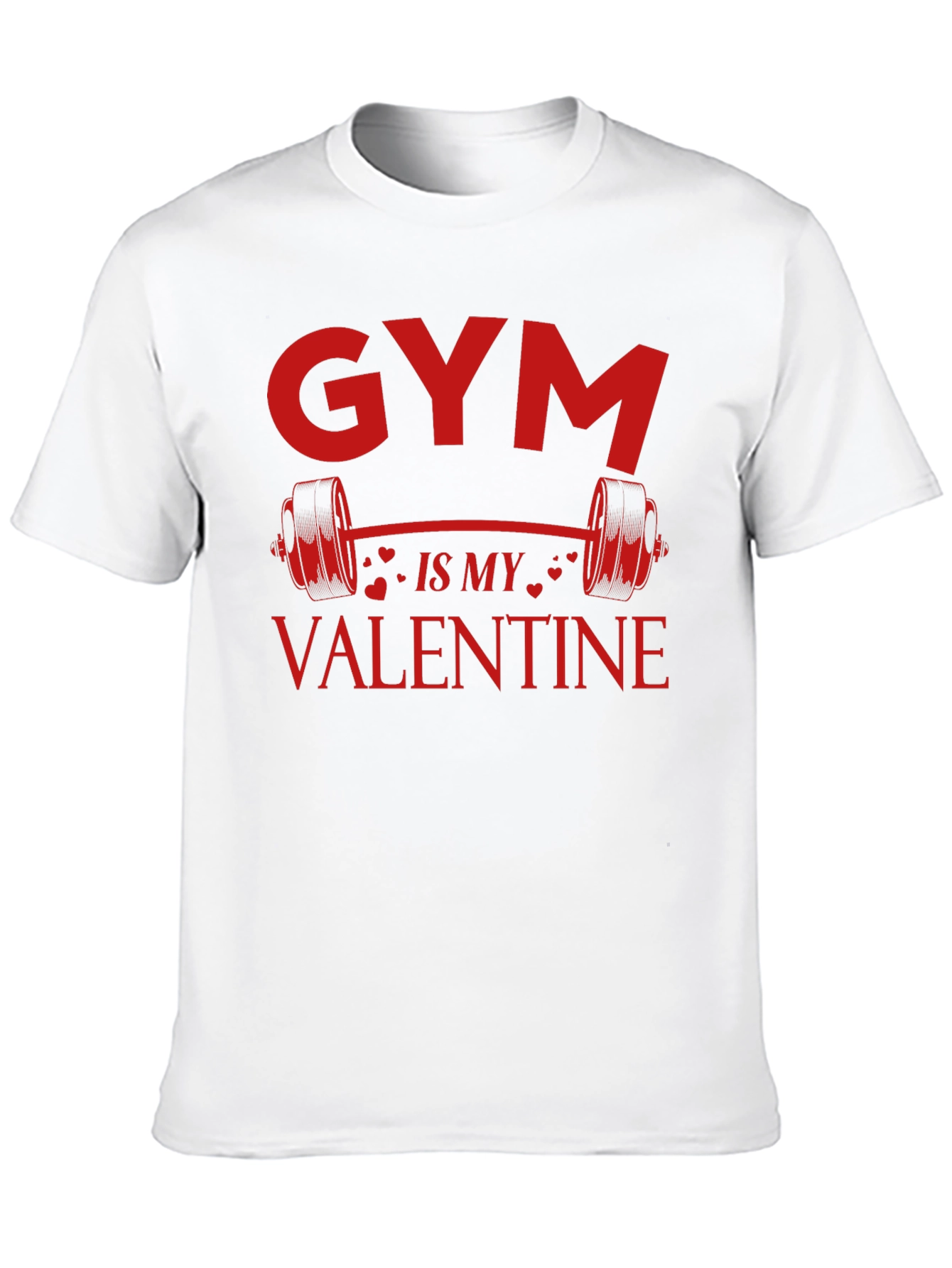 Gym is My Valentine T-Shirt - Fitness Lover Tee