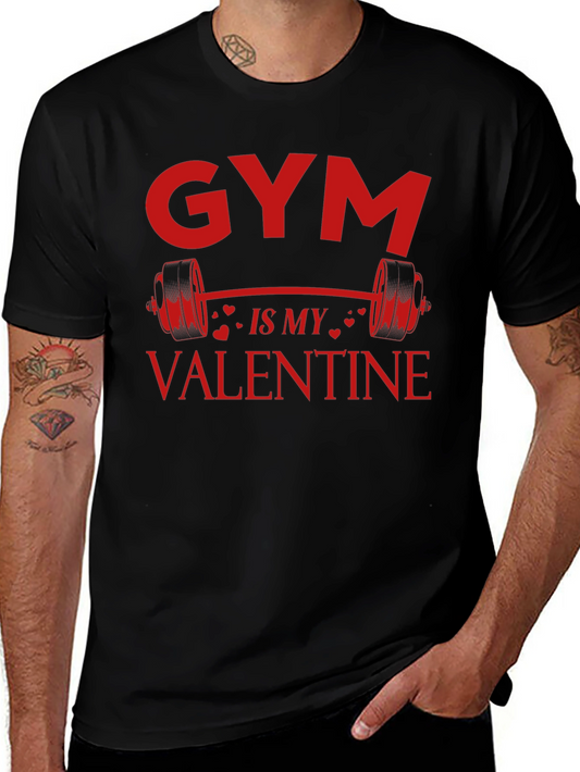 Gym is My Valentine T-Shirt - Fitness Lover Tee