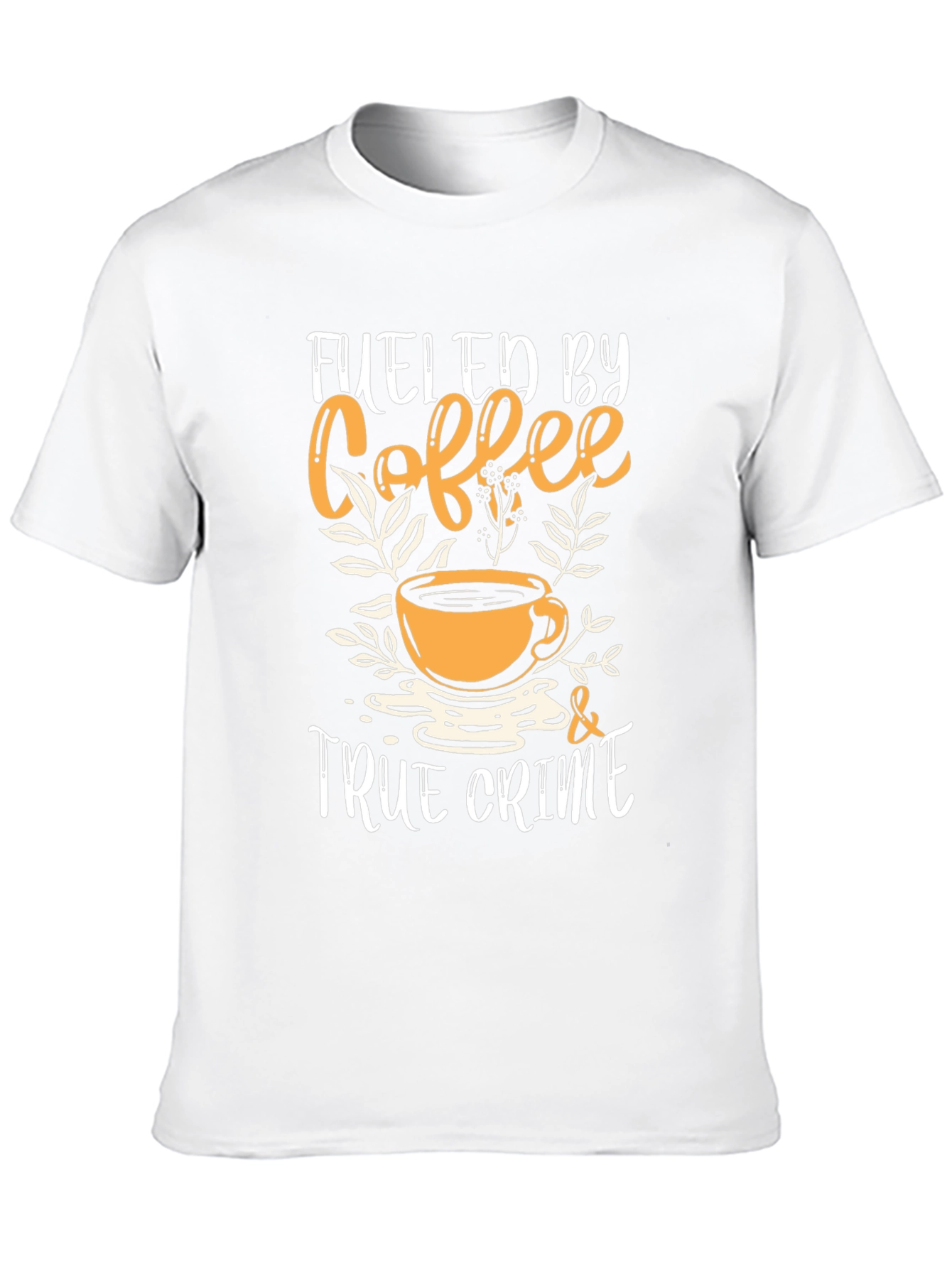 Fueled by Coffee and True Crime T-Shirt