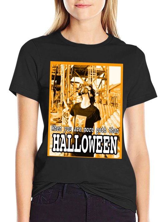 Goth Halloween T-Shirt - Dark Humor Tee