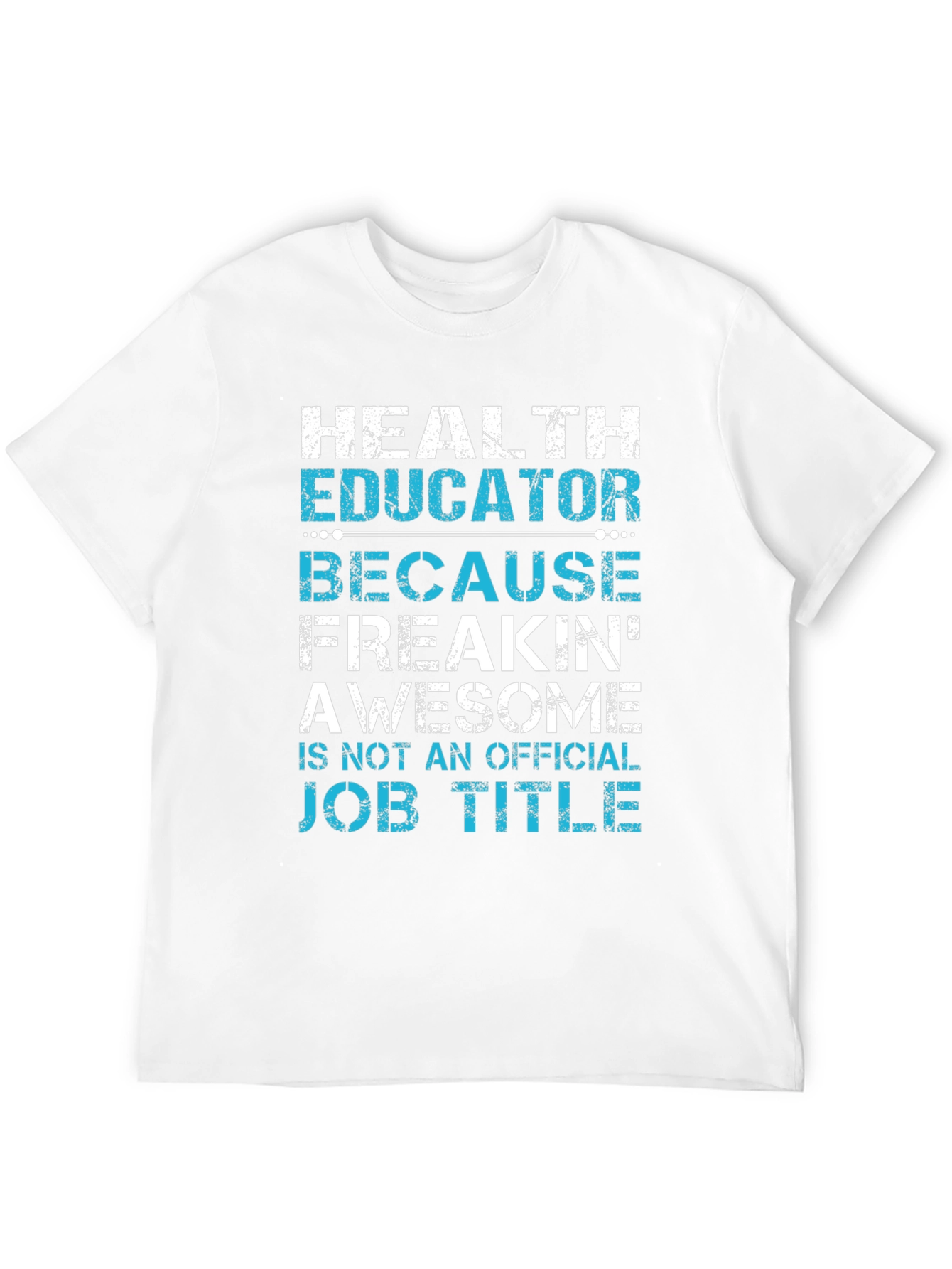 Health Educator Awesome Job Title T-Shirt