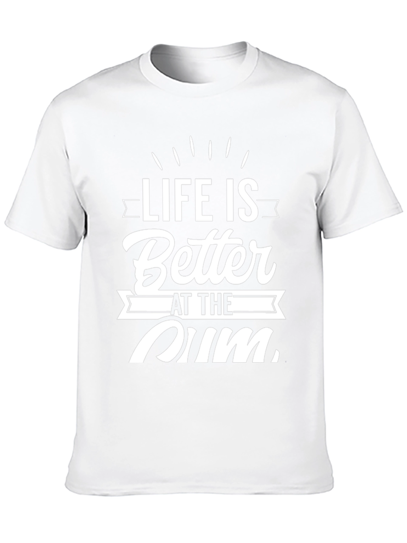 Life is Better at the Rum T-Shirt