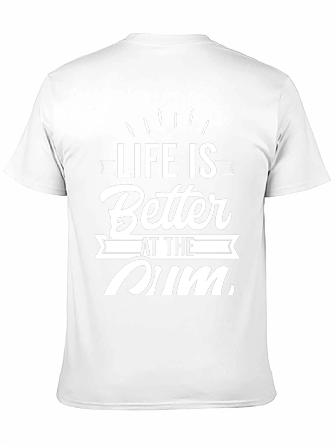Life is Better at the Rum T-Shirt
