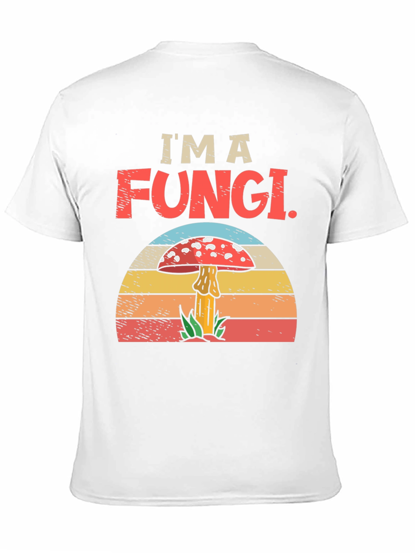 Im a Fungi T-Shirt - Mushroom Graphic Tee