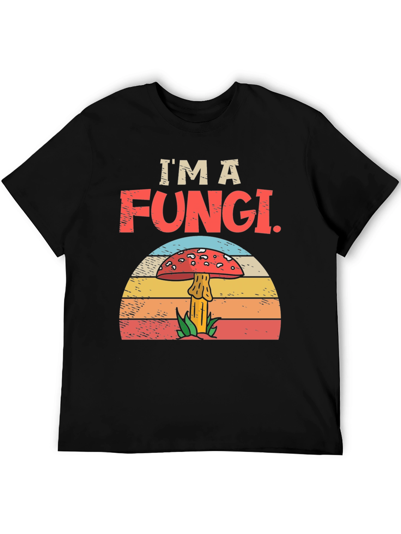 Im a Fungi T-Shirt - Mushroom Graphic Tee