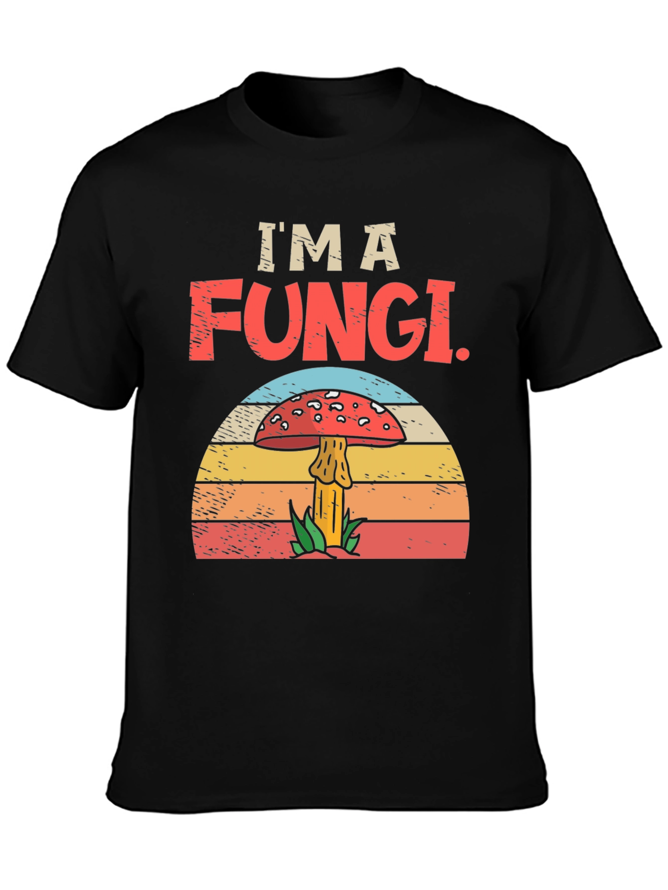 Im a Fungi T-Shirt - Mushroom Graphic Tee