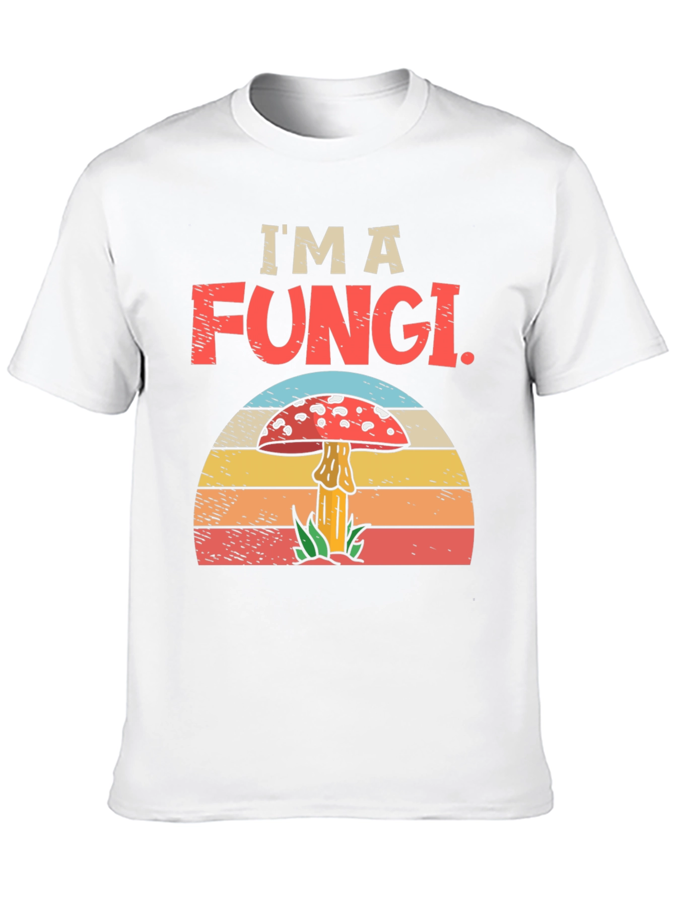 Im a Fungi T-Shirt - Mushroom Graphic Tee