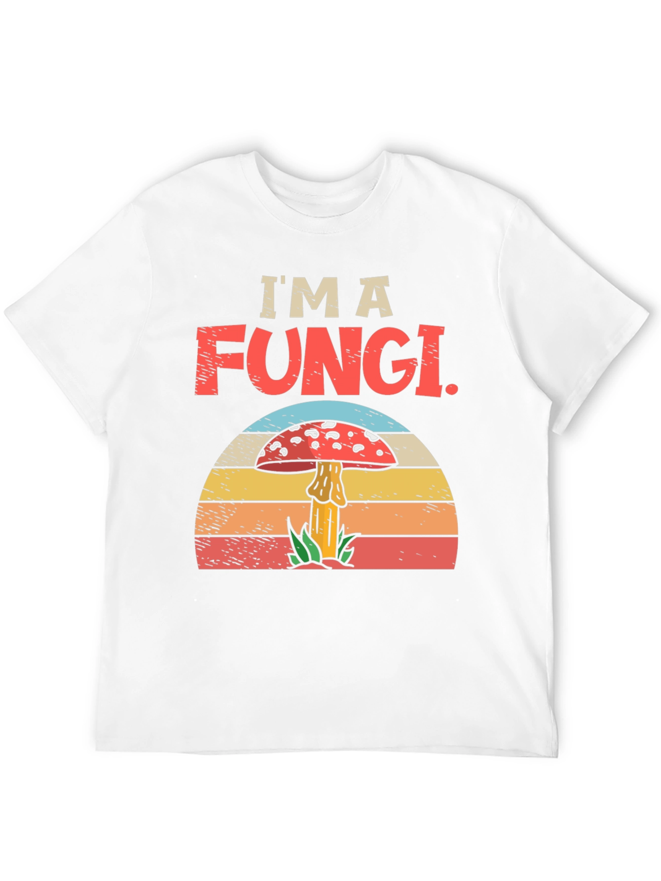Im a Fungi T-Shirt - Mushroom Graphic Tee