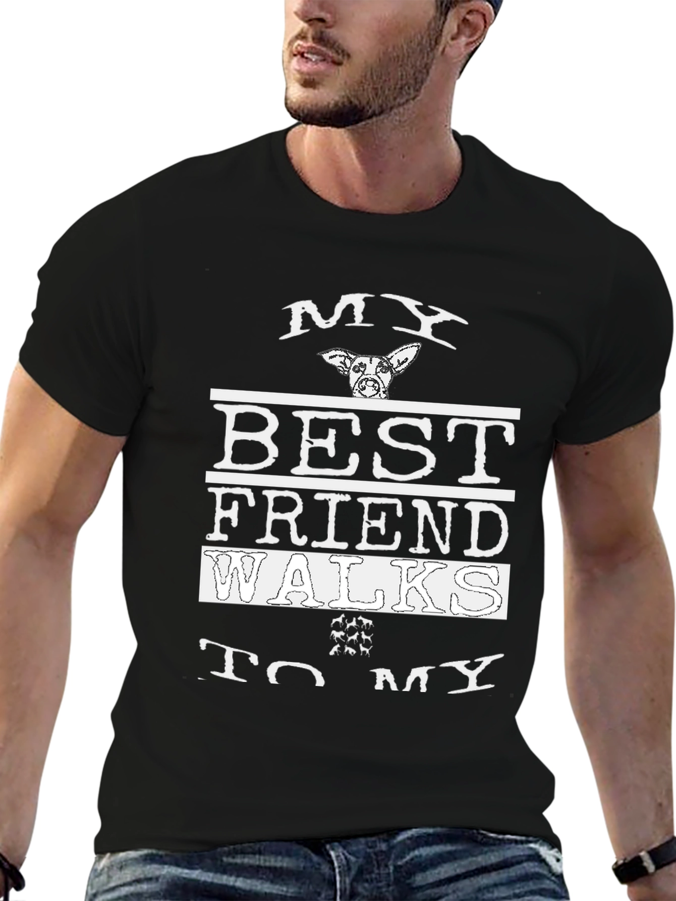 My Best Friend Walks Dog T-Shirt