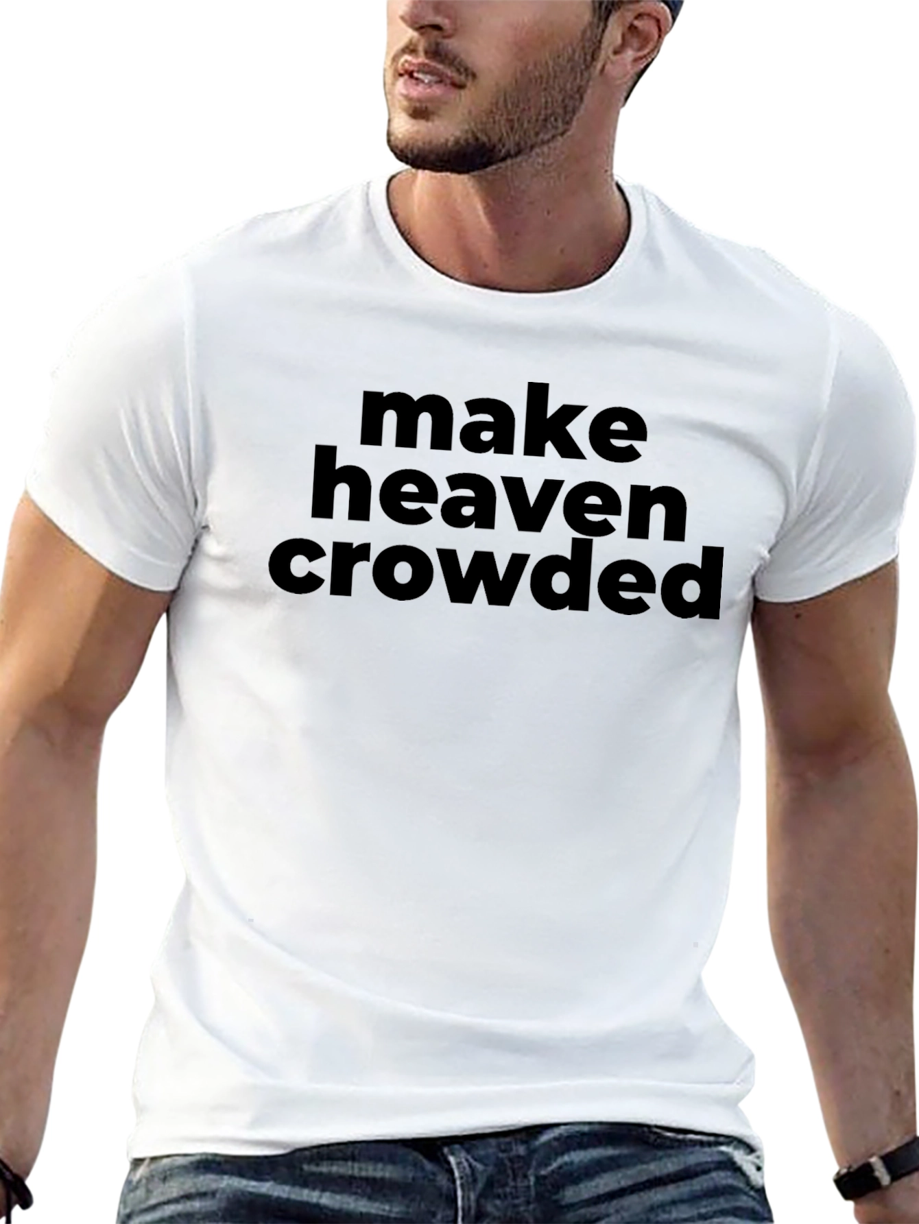 Make Heaven Crowded Black T-Shirt