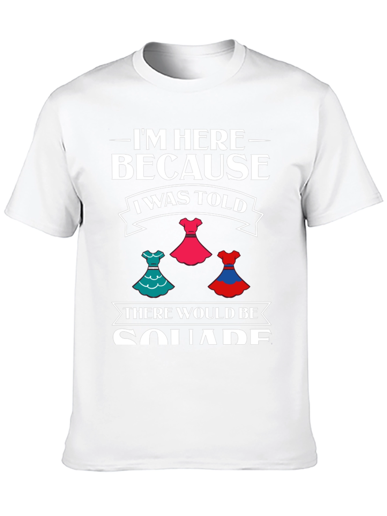 Funny Dresses SQUAD T-Shirt