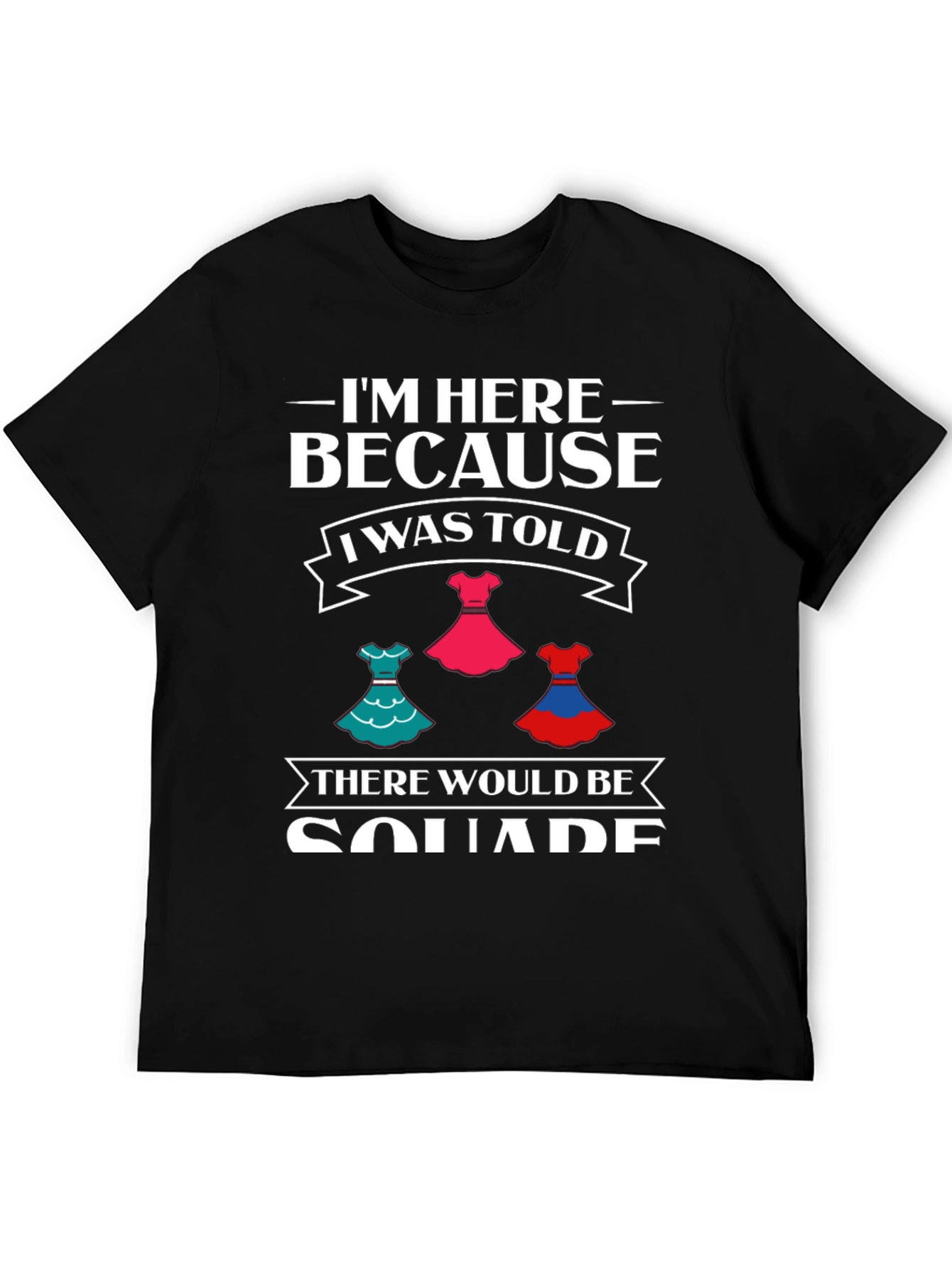 Funny Dresses SQUAD T-Shirt