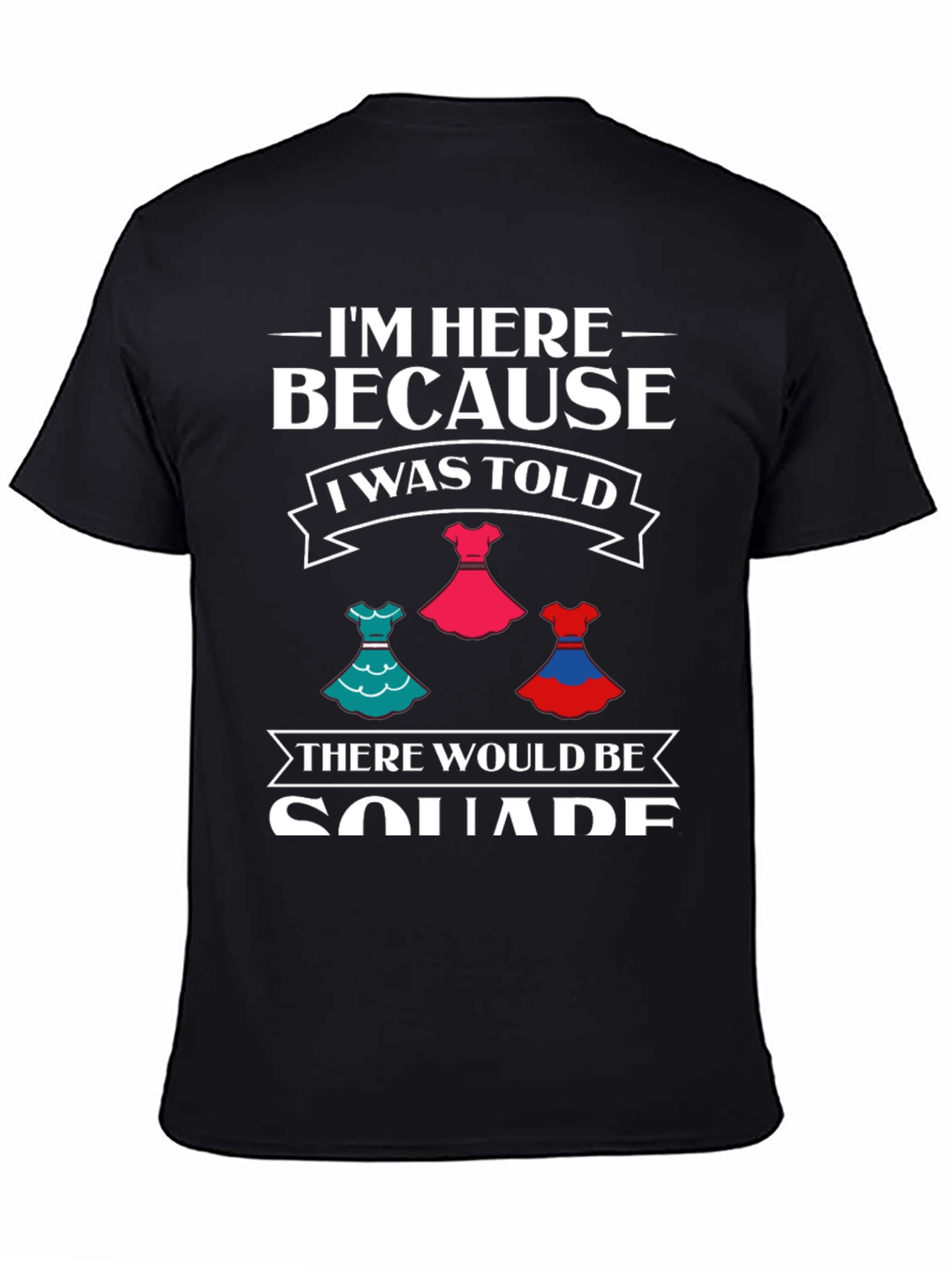 Funny Dresses SQUAD T-Shirt