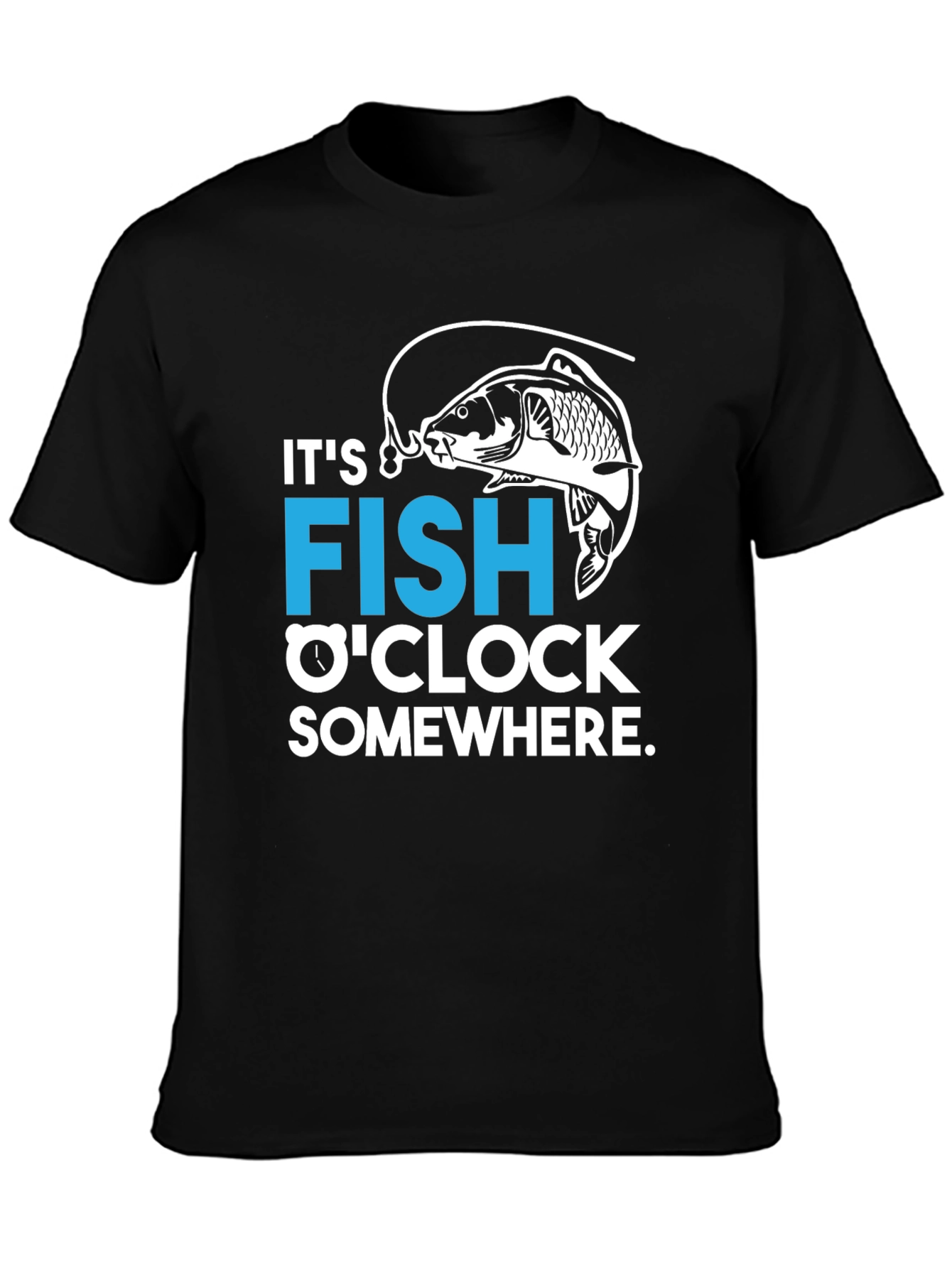 Its FISH OCLOCK Somewhere T-Shirt