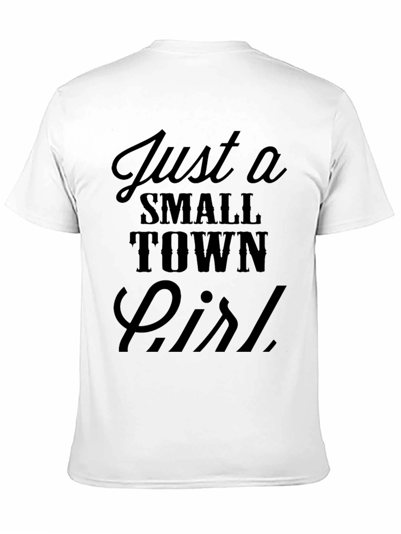Just A Small Town Girl Black Graphic T-Shirt