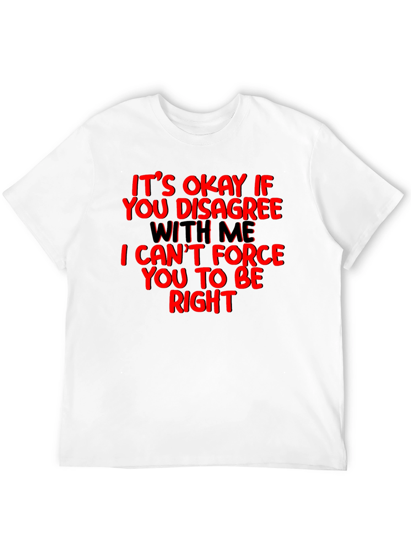 Funny Disagreement T-Shirt - Its Okay If You Disagree