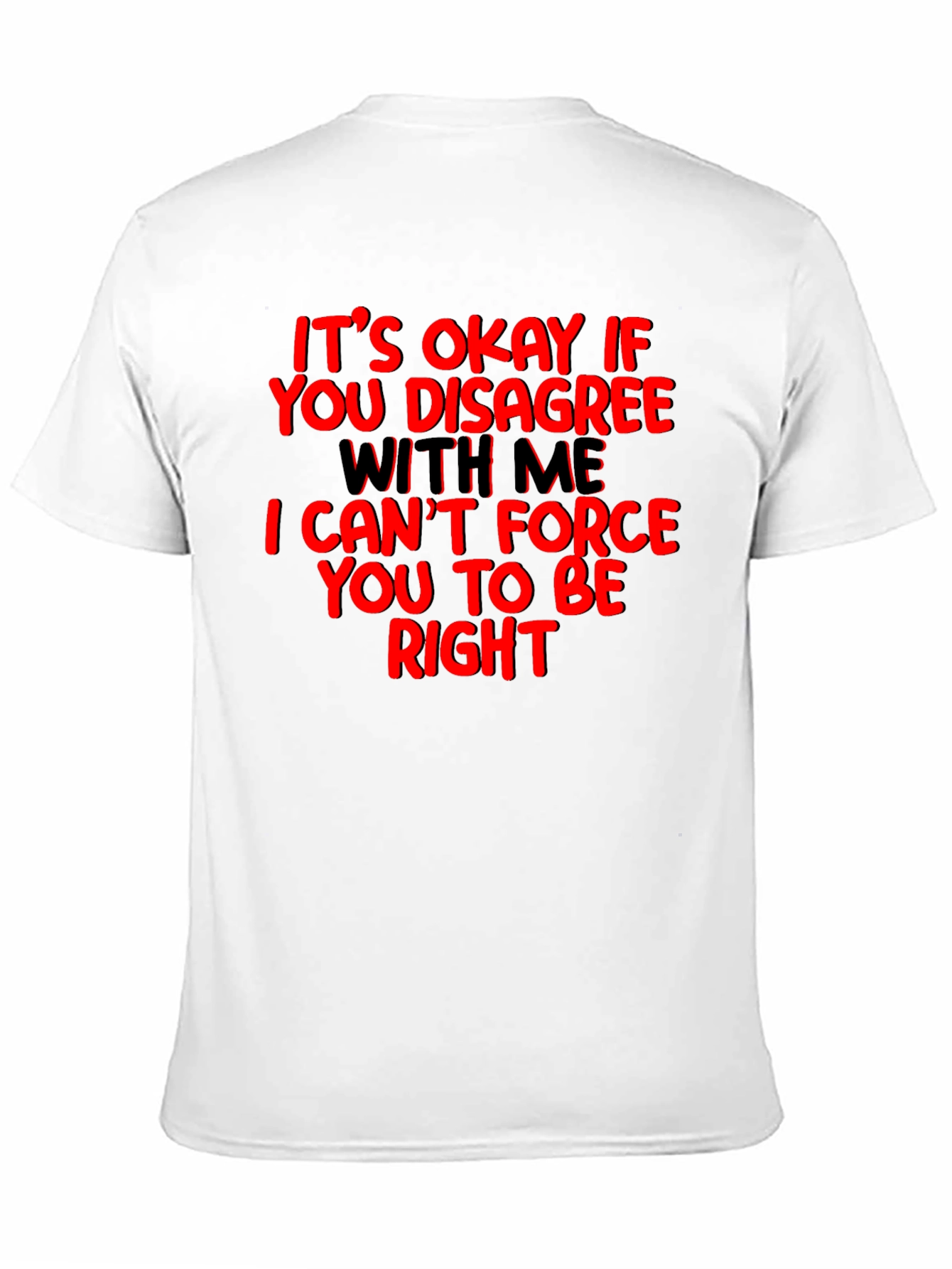 Funny Disagreement T-Shirt - Its Okay If You Disagree
