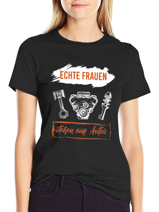 Echte Frauen Autos T-Shirt: Automotive Enthusiast Tee