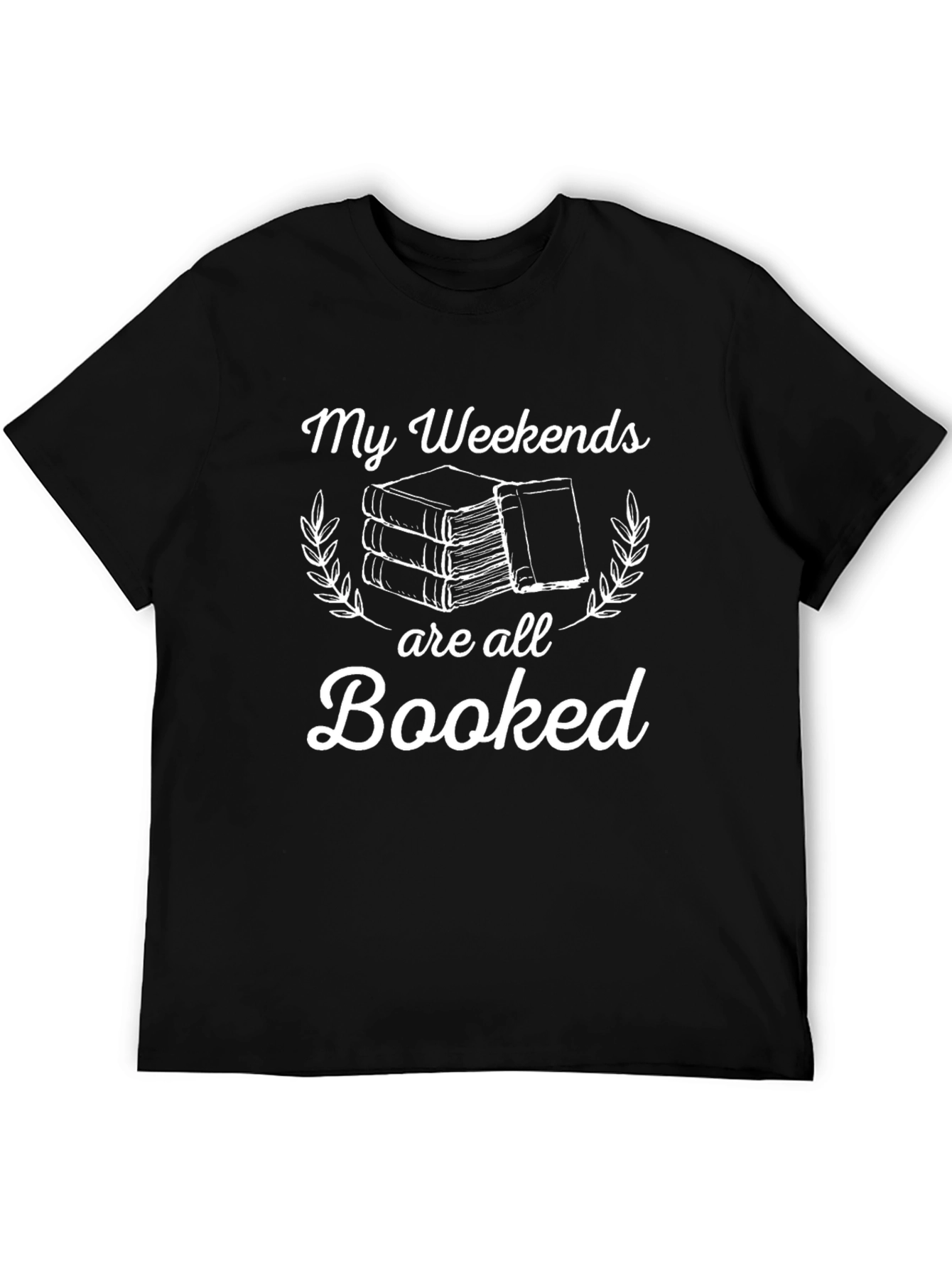 Book Lovers T-Shirt - Weekends Are Booked