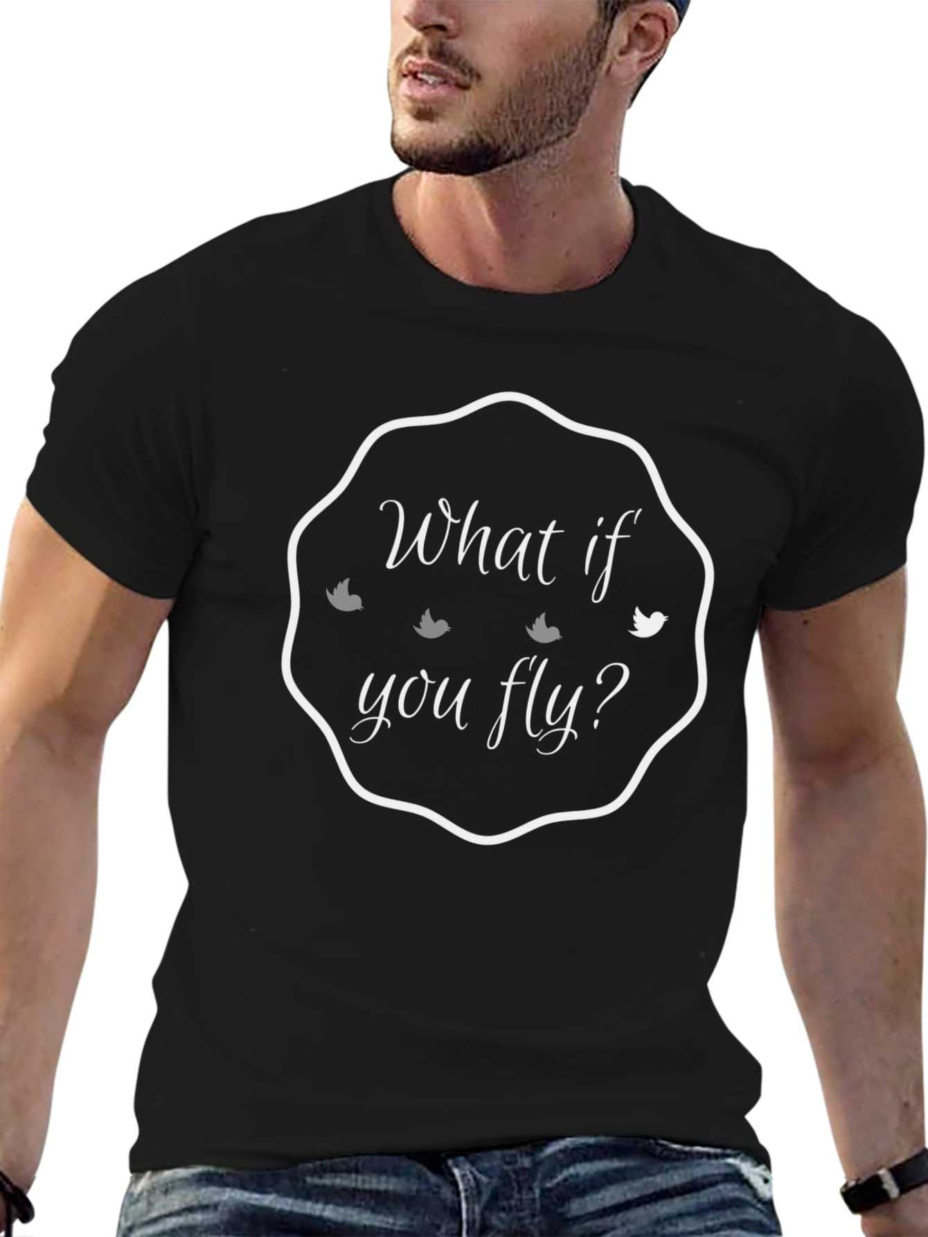 What If You Fly? Graphic Tee - Motivational T-Shirt