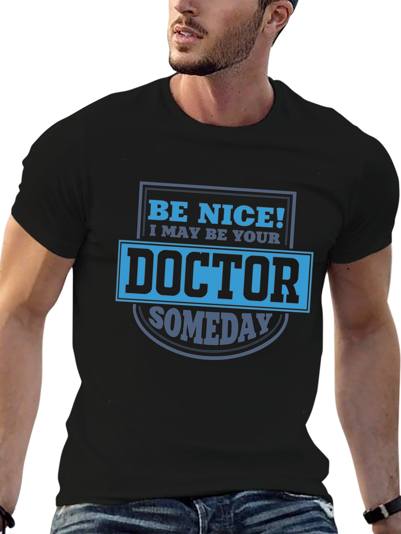Funny Doctor Someday Graphic T-Shirt