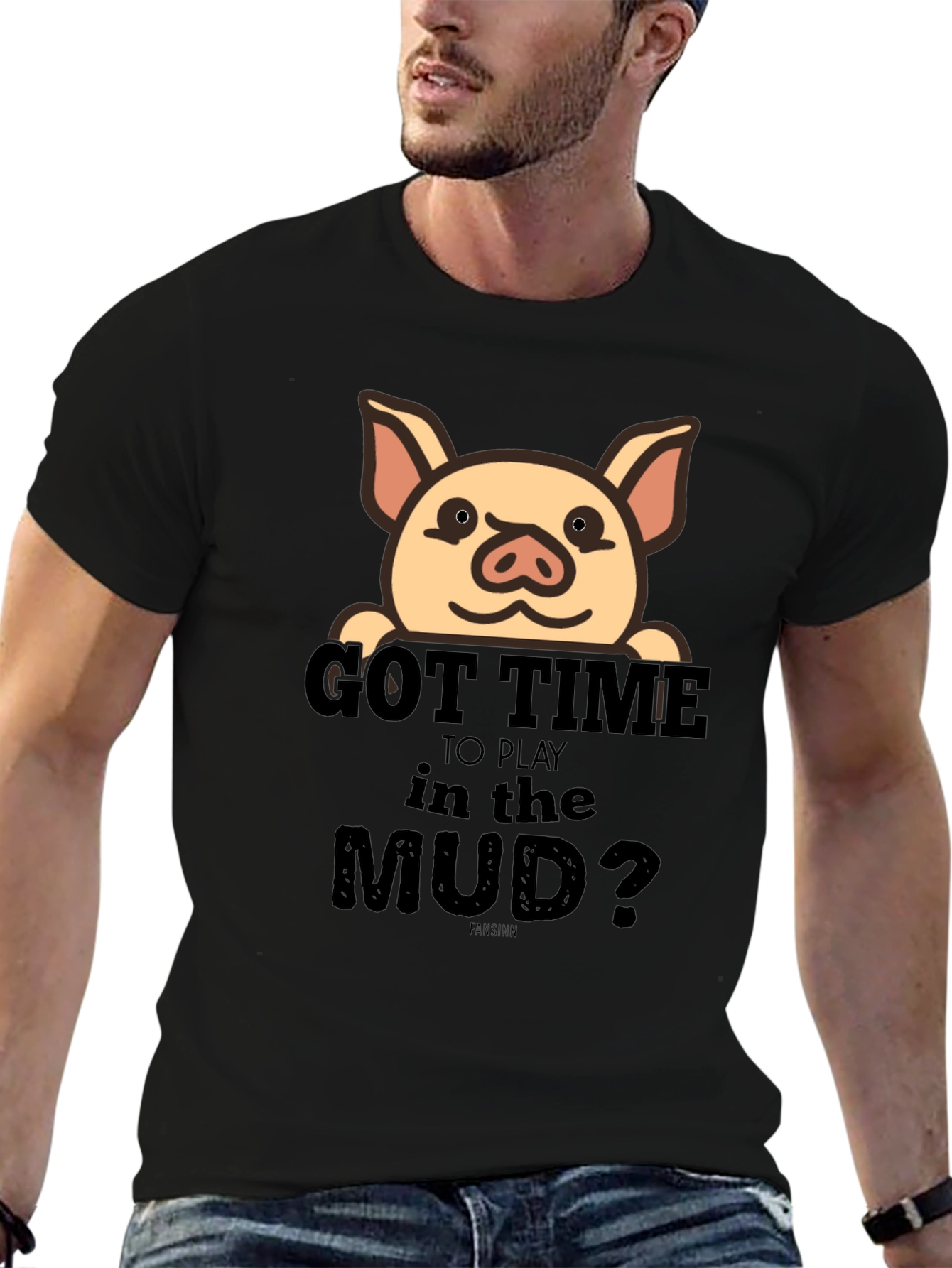 Got Time To Play In The Mud Pig T-Shirt
