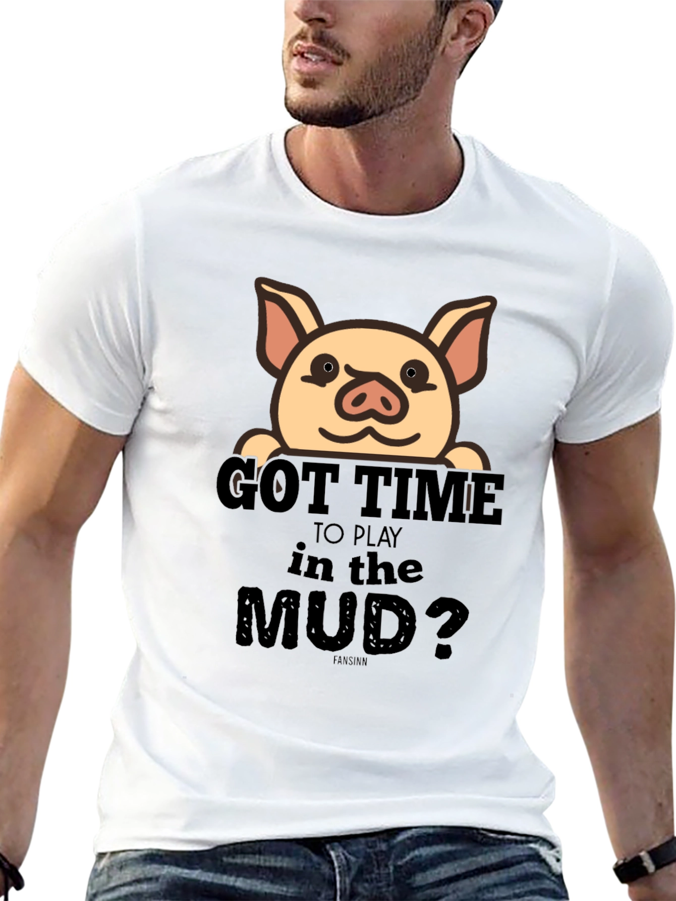 Got Time To Play In The Mud Pig T-Shirt