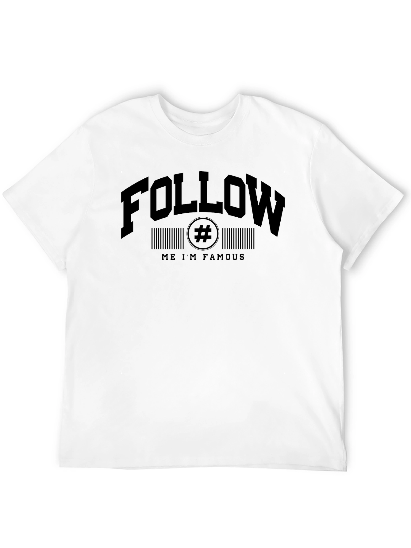 Follow Me Im Famous Graphic Tee - Black Crewneck