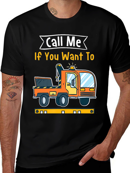 Call Me If You Want To Tow Truck Graphic Tee