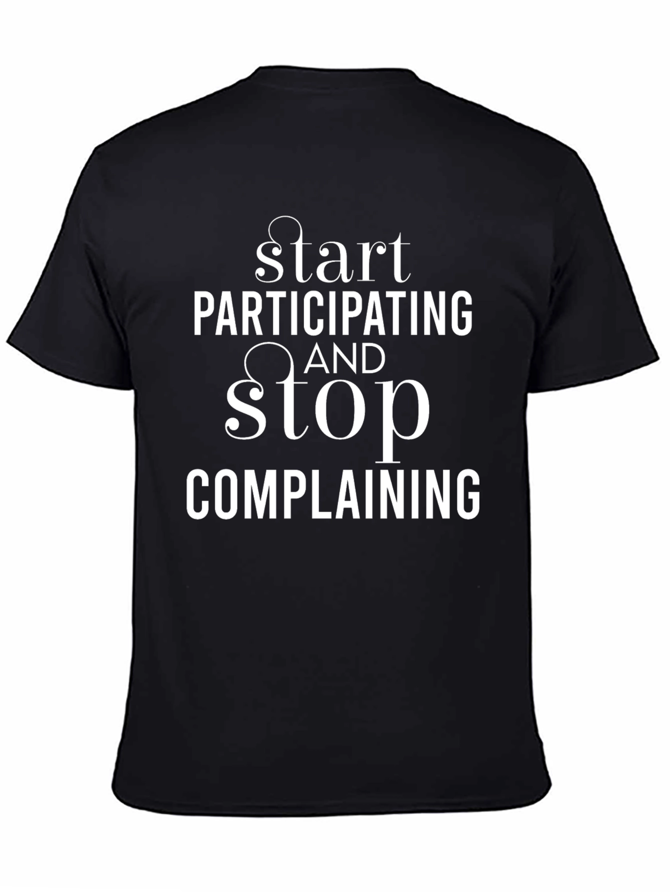 Start Participating Graphic Tee - Inspiring Black T-Shirt