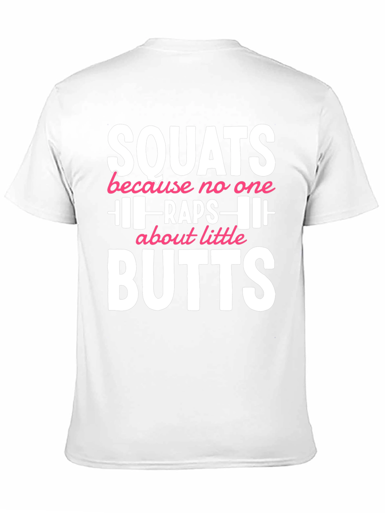 Squats Butts Gym Workout T-Shirt Funny Fitness Tee
