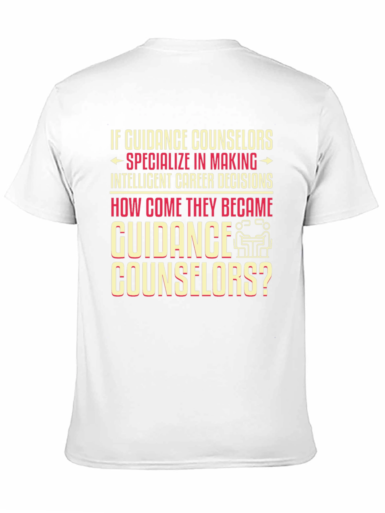 Guidance Counselor T-Shirt - Career Humor Tee