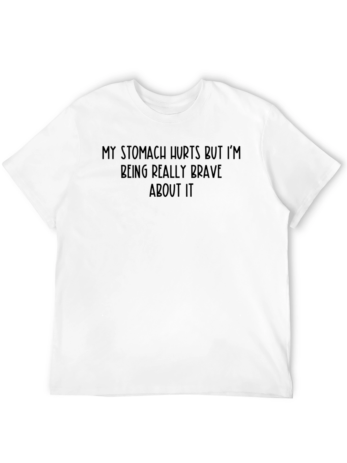 Funny Brave Stomach Ache Graphic T-Shirt
