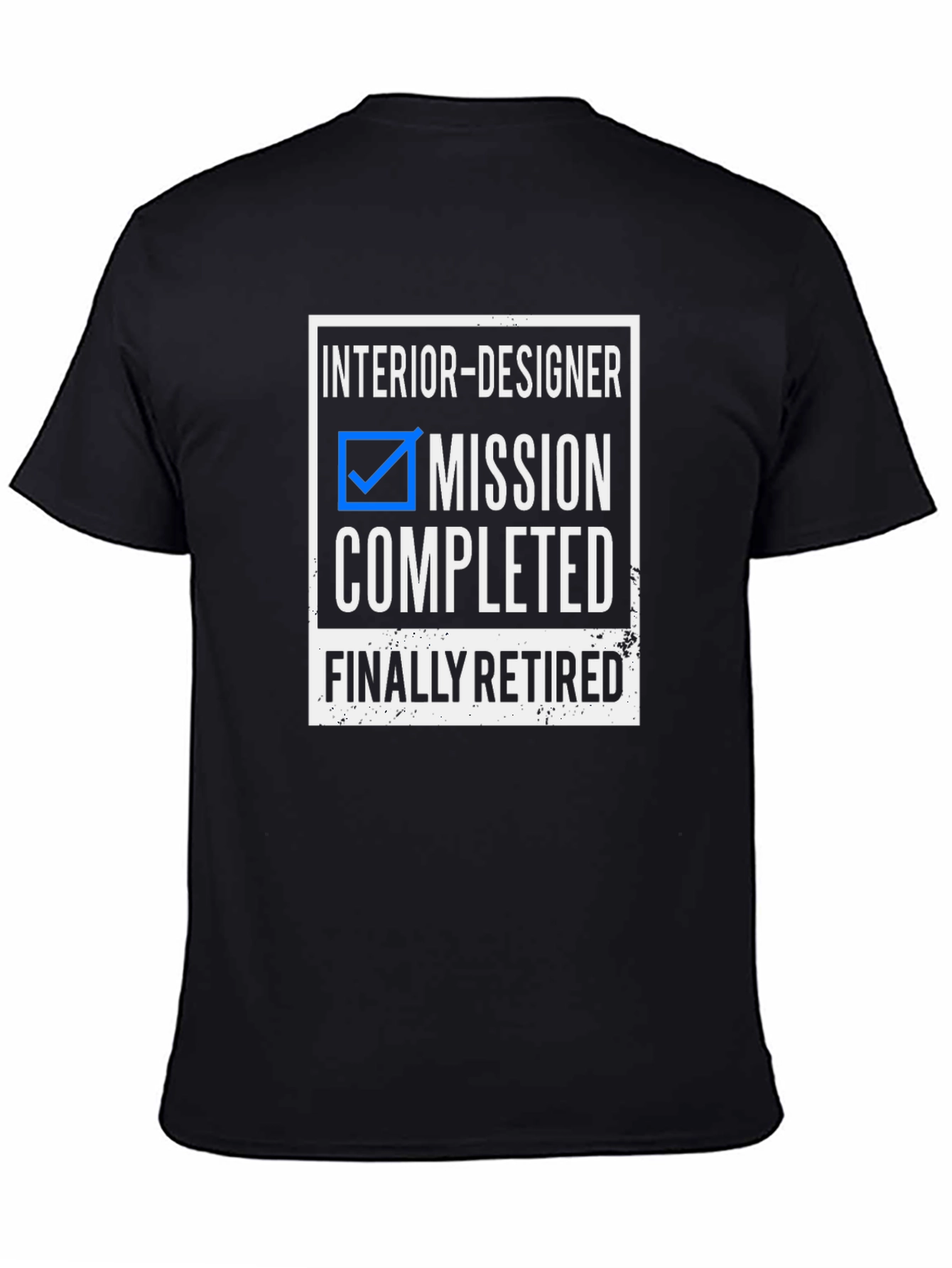 Interior Designer Mission Completed Retired T-Shirt