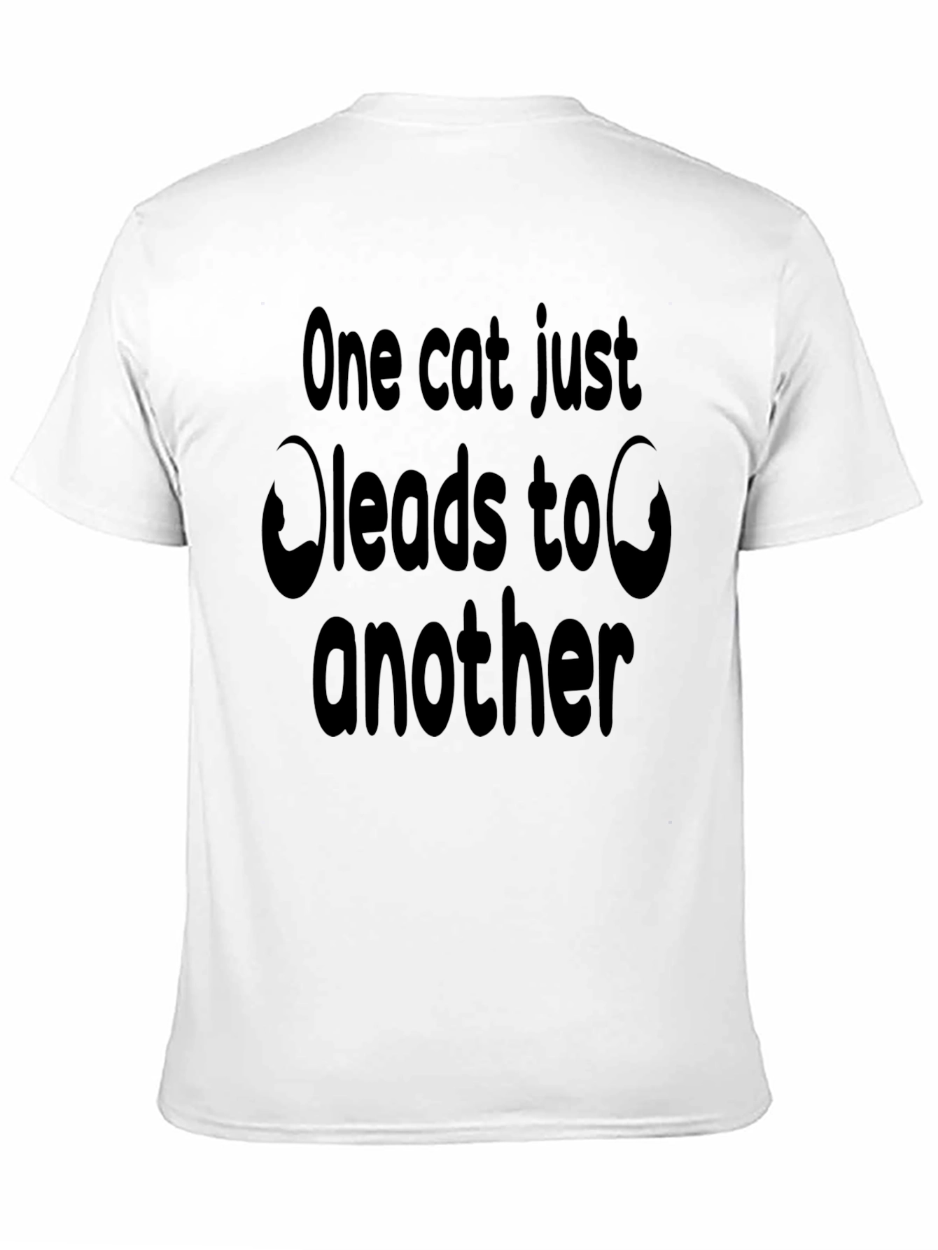 One Cat Leads to Another Graphic T-Shirt