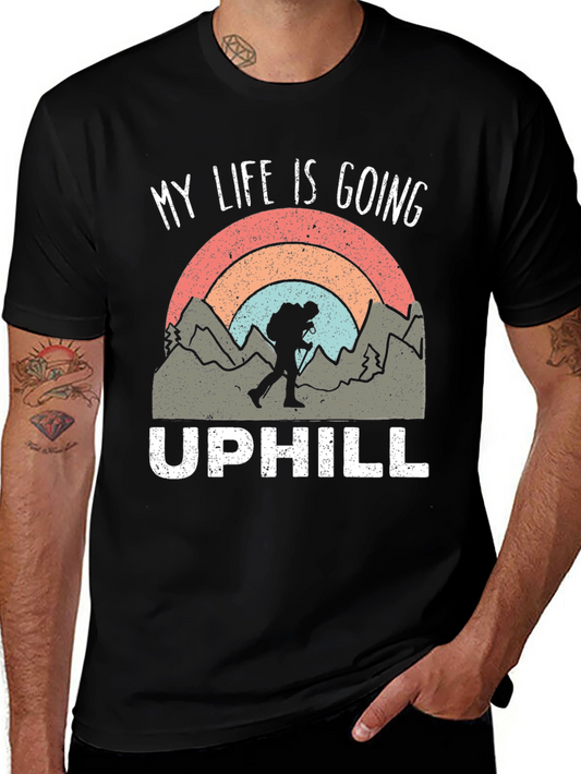 My Life is Going Uphill Hiking T-Shirt