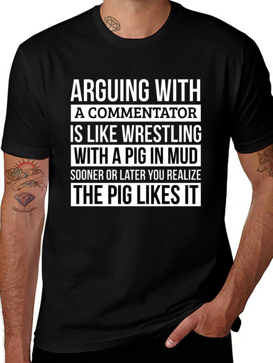 Arguing with a Commentator Funny T-Shirt