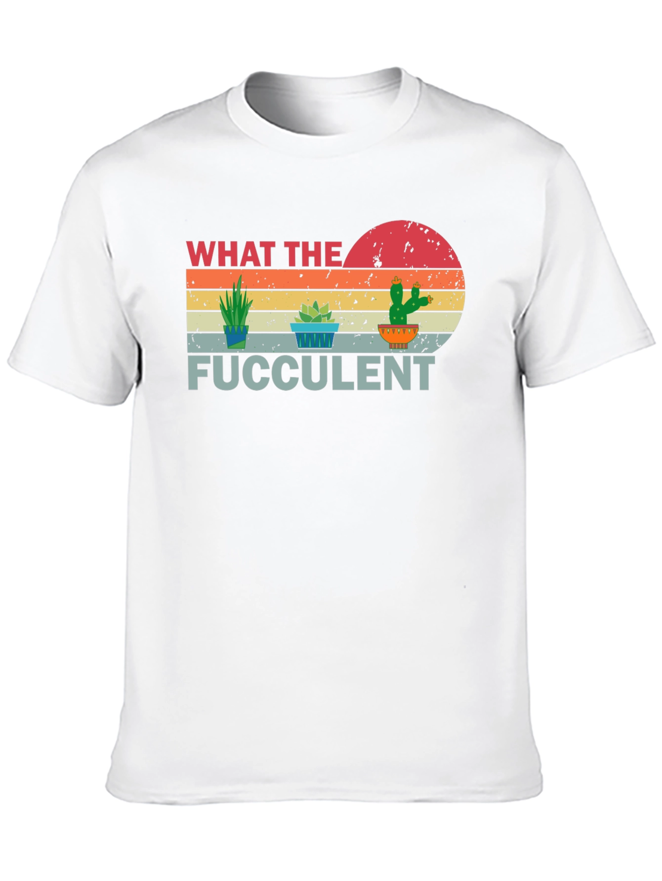 What The Fucculent Graphic T-Shirt